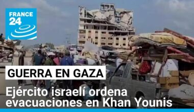 Ejército israelí ordenó evacuaciones en Khan Younis • FRANCE 24 Español