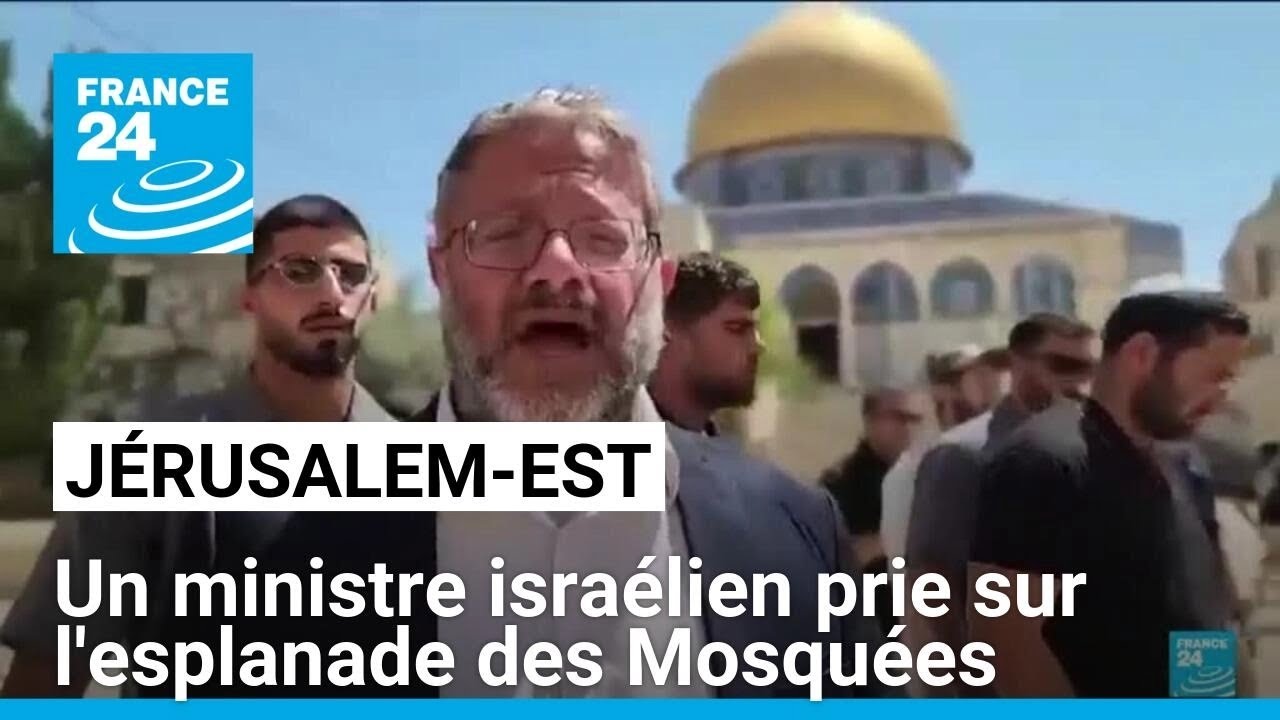 Un ministre israélien d'extrême droite prie sur l'esplanade des Mosquées, tollé international