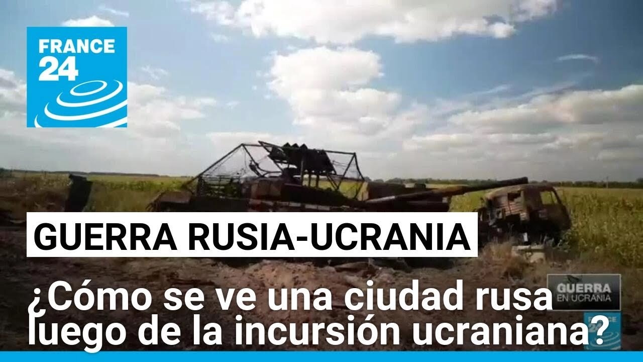 Un primer vistazo a la ciudad rusa Sudzha tras la incursión ucraniana en el territorio