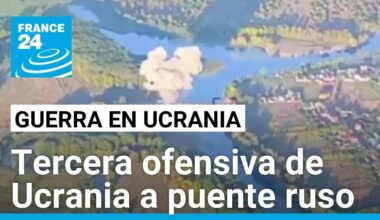 Aviación ucraniana destruye tercer puente en suelo ruso • FRANCE 24 Español