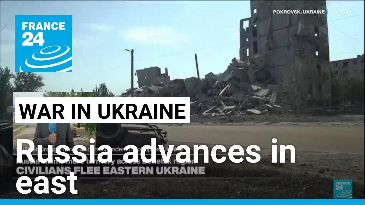 Russia claims more territory in eastern Ukraine as civilians flee • FRANCE 24 English