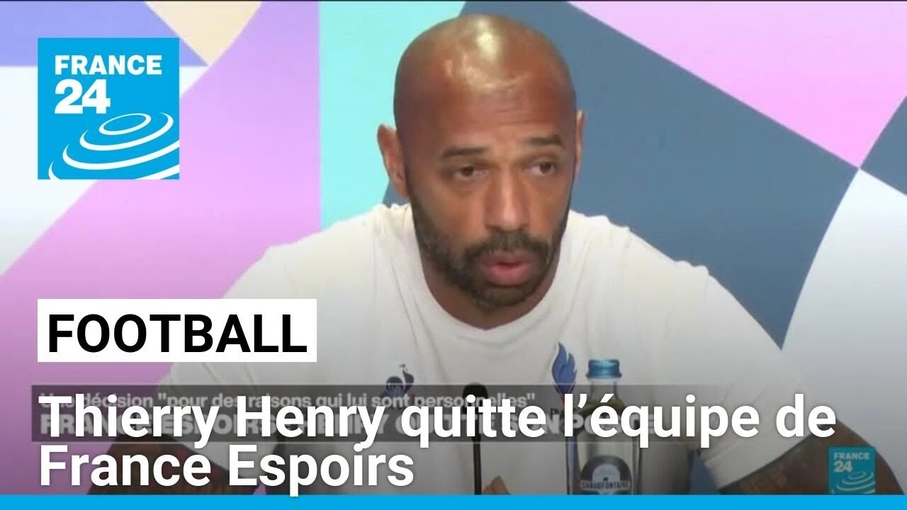 Football : Thierry Henry quitte son poste de sélectionneur de l'équipe de France Espoirs