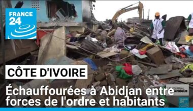 Côte d'Ivoire : échauffourées à Abidjan entre forces de l'ordre et habitants pendant des démolitions