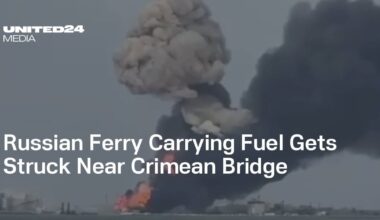 Russian Ferry Carrying Fuel Gets Struck Near Crimean Bridge