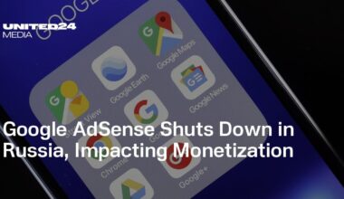 Google AdSense Shuts Down in Russia, Impacting Monetization