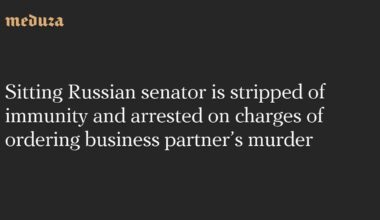 Sitting Russian Senator is stripped of immunity and arrested on charges of ordering business partner’s murder