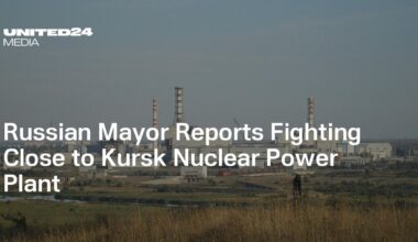 Russian Mayor Reports Fighting Close to Kursk Nuclear Power Plant