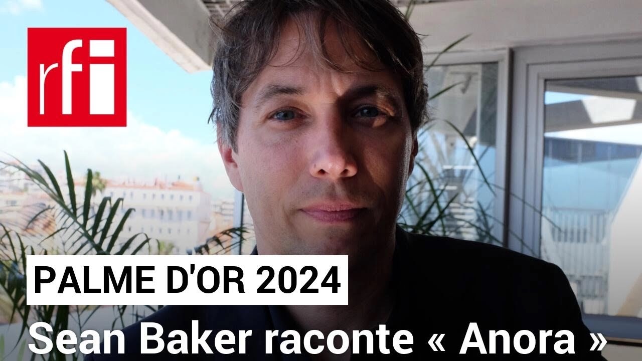 Festival de Cannes: la Palme d’or 2024 Sean Baker raconte « Anora » • RFI