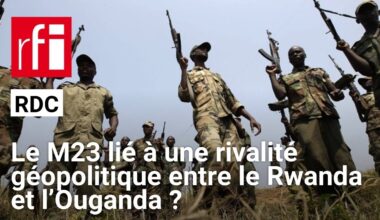 RDC : la résurgence du M23 liée à des rivalités régionales selon un rapport • RFI