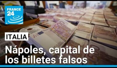 Nápoles, en la mira europea por el auge de tráfico de billetes falsos • FRANCE 24 Español