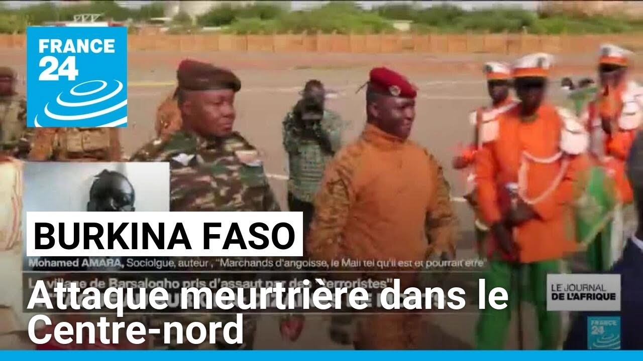 Burkina Faso : le village de Barsalogho pris d'assaut par des "terroristes" • FRANCE 24