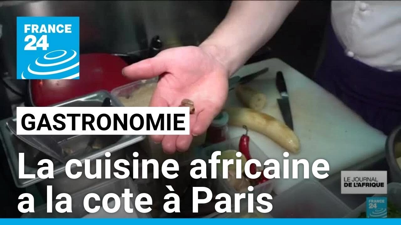 A Paris, les saveurs de la cuisine africaine ont de plus en plus la cote • FRANCE 24