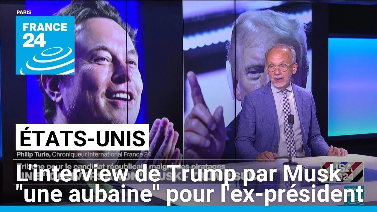 L'interview de Donald Trump par Elon Musk : "une aubaine" pour l'ex-président républicain