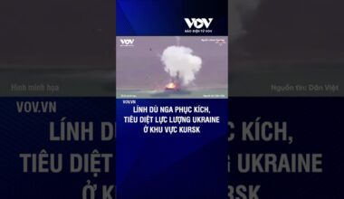 Lính dù Nga phục kích, tiêu diệt lực lượng Ukraine ở khu vực Kursk | Báo Điện tử VOV