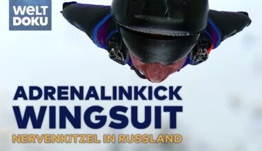 RUSSLAND: Wingsuit-Fliegen - Nervenkitzel, Adrenalinkick & Freiheit in der Luft | WELT HD DOKU