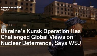 Ukraine’s Kursk Operation Has Challenged Global Views on Nuclear Deterrence, Says WSJ