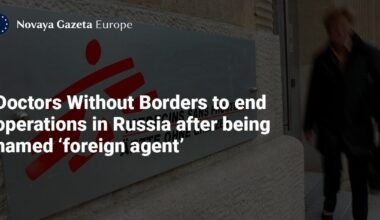 Doctors Without Borders to end operations in Russia after being named ‘foreign agent’