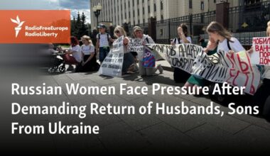 Russian Women Face Pressure After Demanding Return Of Husbands, Sons From Ukraine