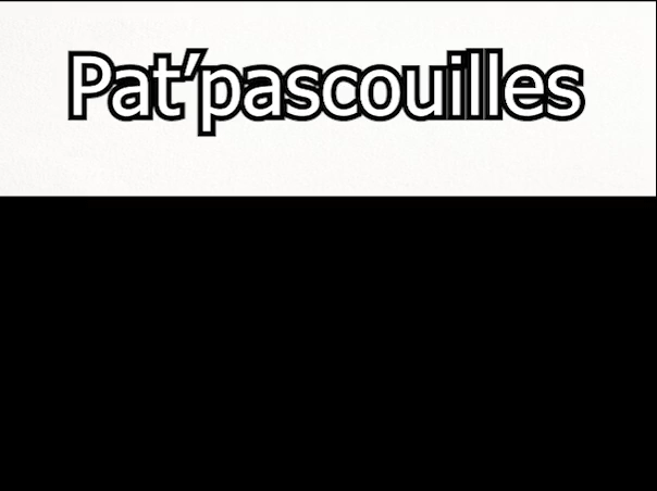 Pat’pascouilles