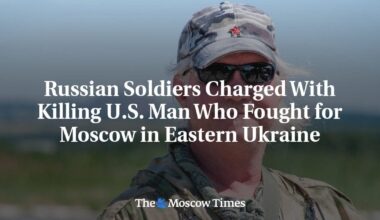 Russian Soldiers Charged With Killing U.S. Man Who Fought for Moscow in Eastern Ukraine - The Moscow Times