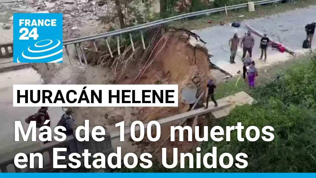 Huracán Helene arrasa el sureste de Estados Unidos, dejando más de 100 muertos • FRANCE 24