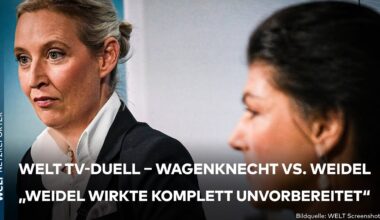 WELT TV-DUELL: "Alice Weidel oft total verunsichert"! "Sahra Wagenknecht distanziert"!