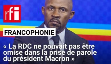 Sommet de l'OIF : «La RDC ne pouvait pas être omise dans la prise de parole du président Macron»