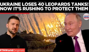 Ukraine Loses 40 Leopard Tanks in War with Russia | Times Now World