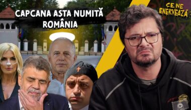 Ce ne enervează #20 – Capcana asta numită România