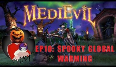 MediEvil - EP10 - Spooky Global Warming