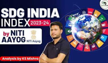 SDG India Index 2023-24 | Sustainable Development Goals India Index 2023-24 By NITI Aayog | KS Sir