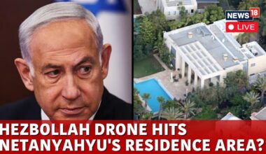 Israel Hezbollah War LIVE | Drone Attack Near Netanyahyu's Residence Area | Israel News | N18G