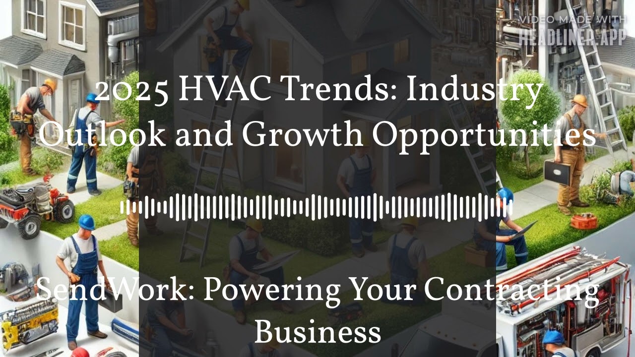 2025 HVAC Trends: Industry Outlook and Growth Opportunities | SendWork: Powering Your...