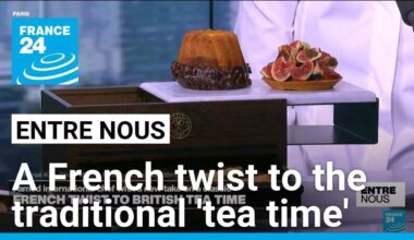 A French twist to the traditional 'tea time' • FRANCE 24 English