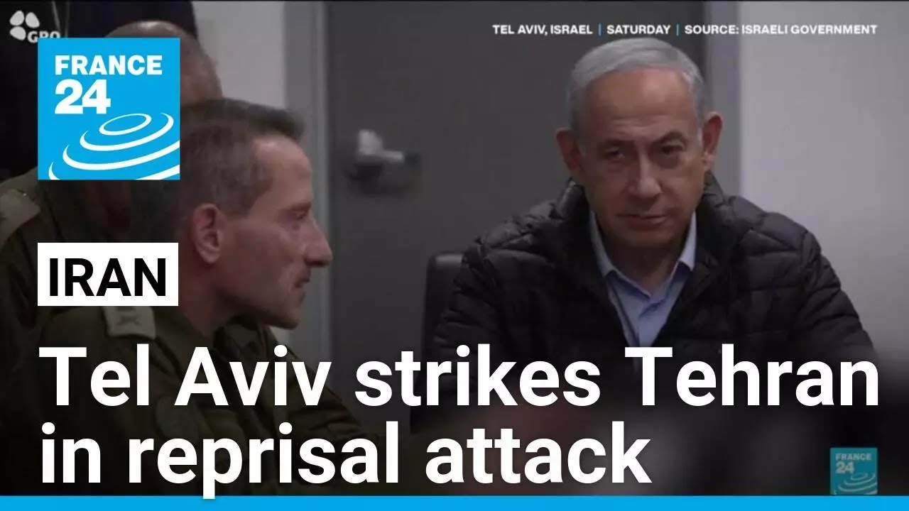 Tel Aviv launches retaliatory strikes on Tehran • FRANCE 24 English