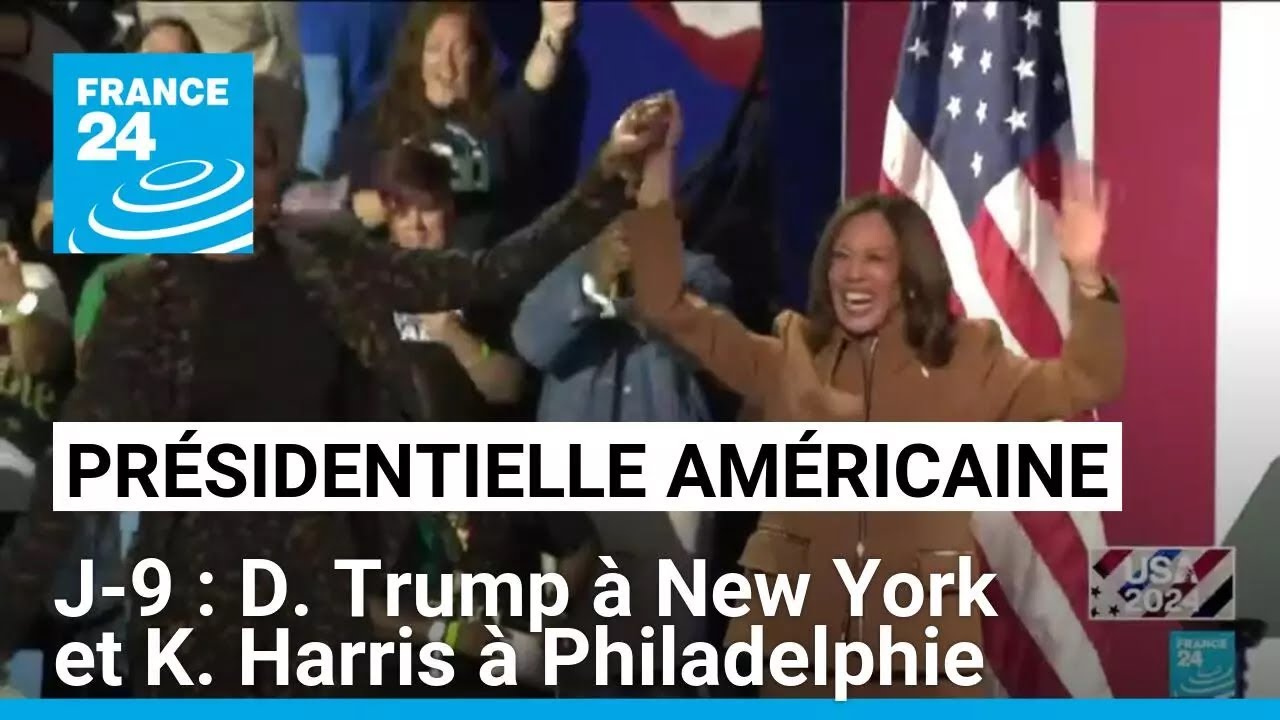 J-9 présidentielle américaine : D. Trump à New York et K. Harris à Philadelphie • FRANCE 24