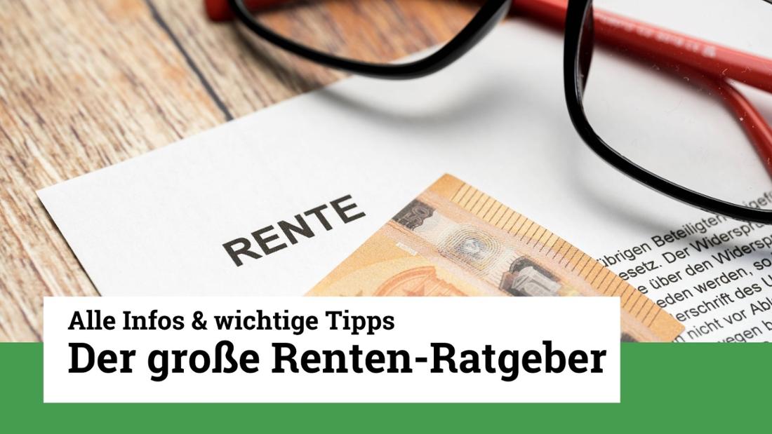 Laden Sie sich HIER den großen Renten-Ratgeber kostenlos herunter.