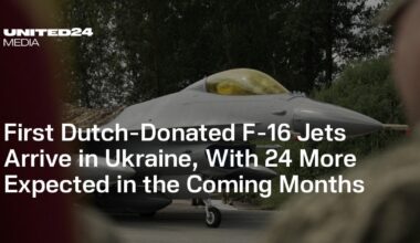 First Dutch-Donated F-16 Jets Arrive in Ukraine, With 24 More Expected in the Coming Months