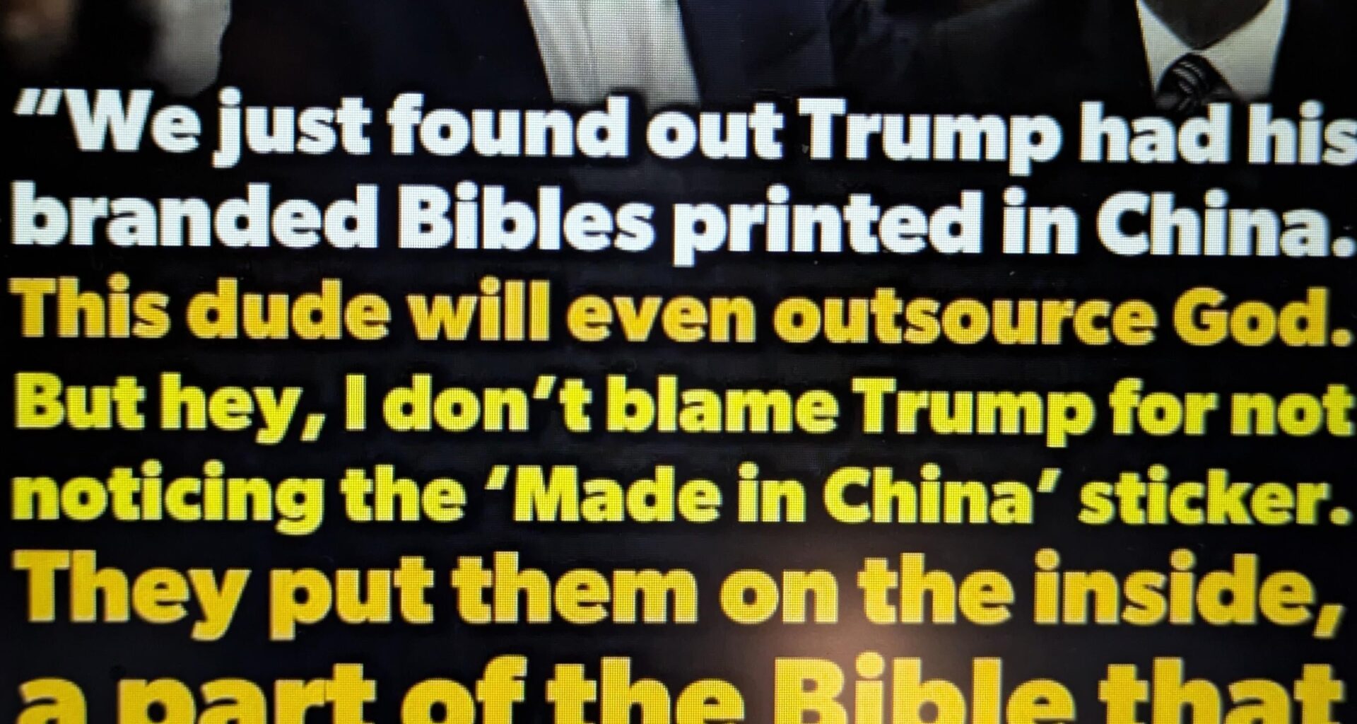 We just found out Trump had his Bibles printed in China