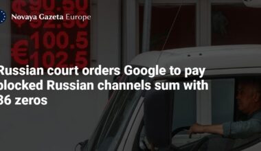 Russian court orders Google to pay blocked Russian channels sum with 36 zeros