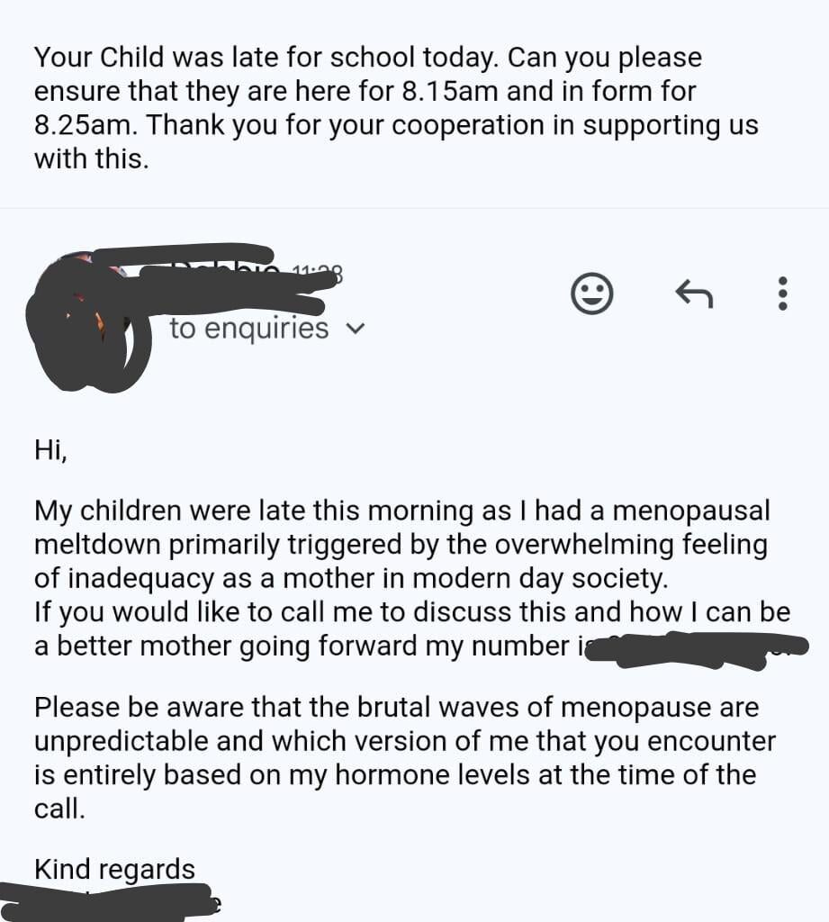 Email my other half sent to school in response to a 'your kids where late this morning' text.