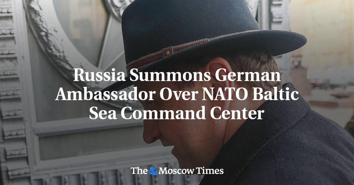 Russia Summons German Ambassador Over NATO Baltic Sea Command Center