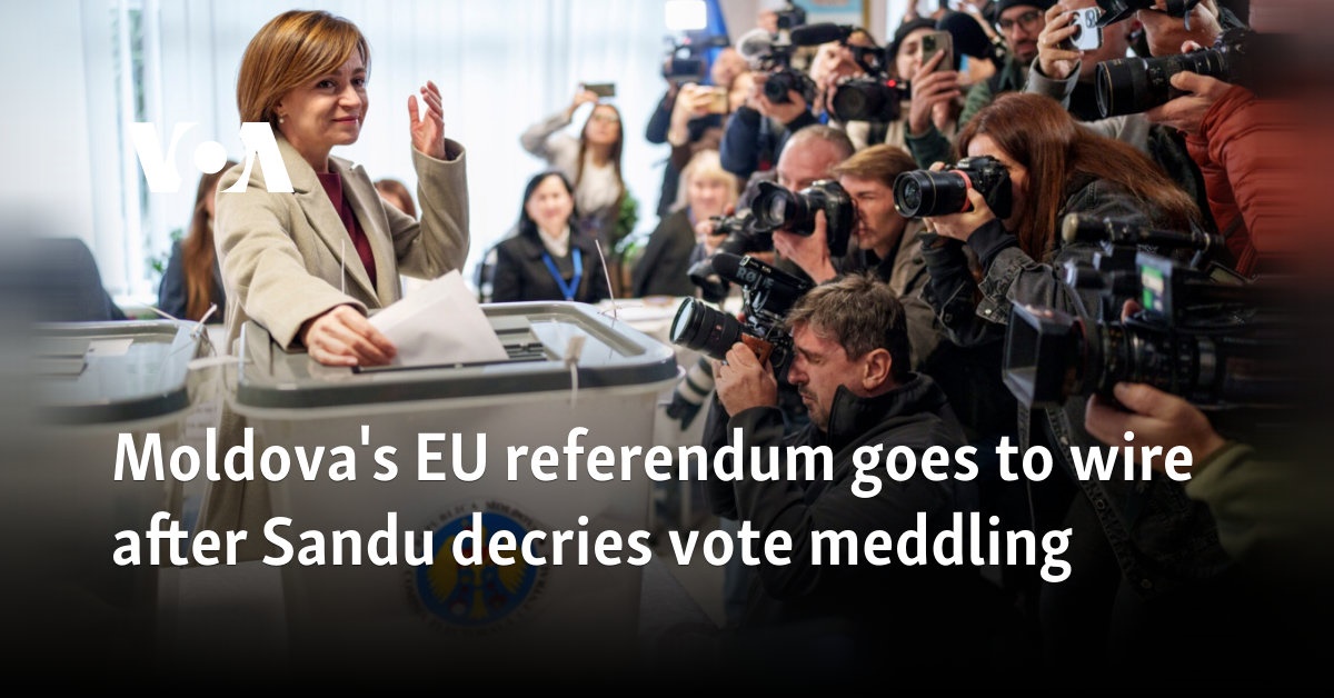 Moldova's EU referendum goes to wire after Sandu decries vote meddling