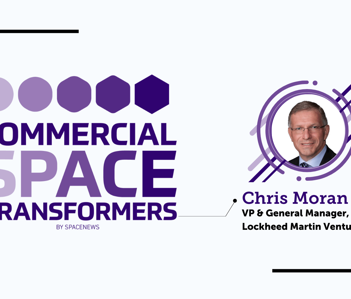 Chris Moran, Lockheed Martin Ventures - Commercial Space Transformers