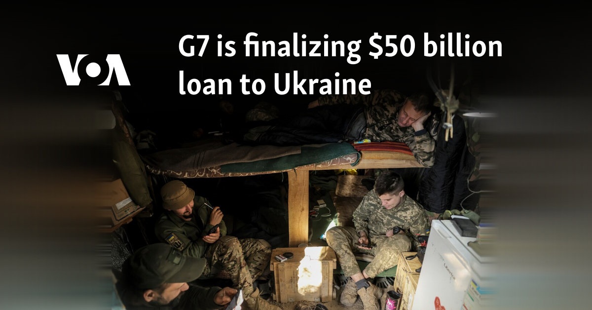 G7 is finalizing $50B loan to Ukraine