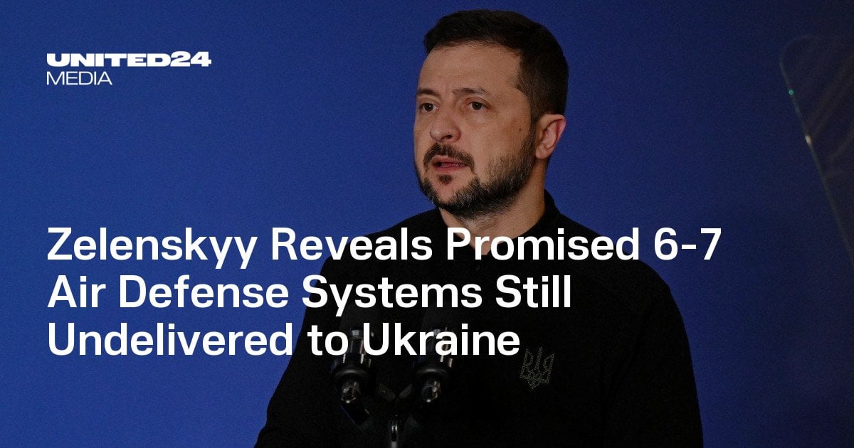 Zelenskyy Reveals Promised 6-7 Air Defense Systems Still Undelivered to Ukraine