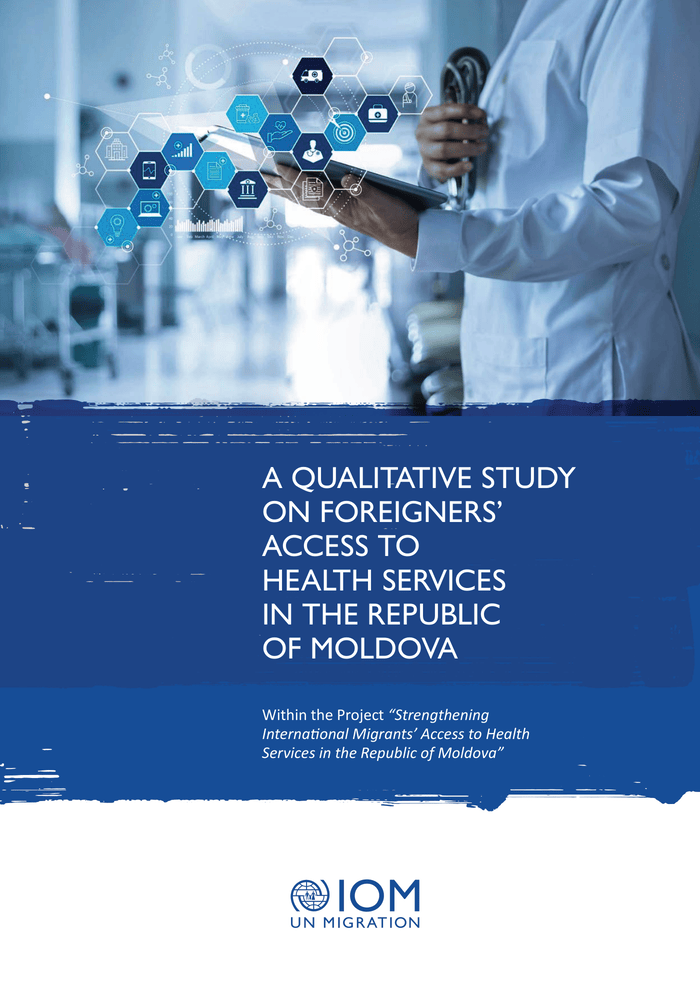 A qualitative study on foreigners’ access to health services in the Republic of Moldova - Moldova