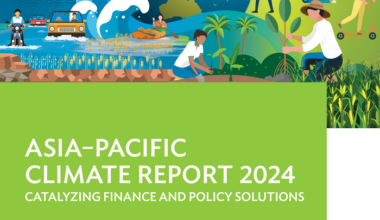 Asia-Pacific Climate Report 2024: Catalyzing Finance and Policy Solutions - World