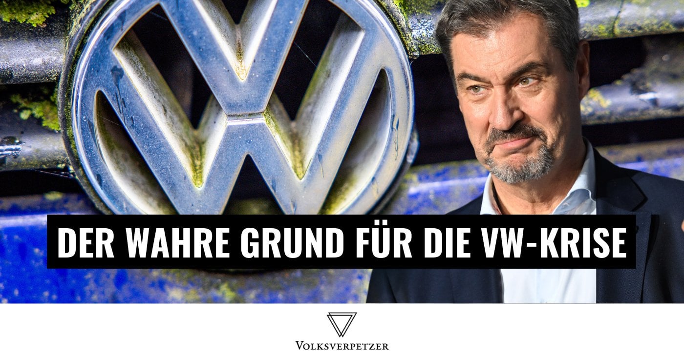 Was euch Söder, Reichelt & WELT nicht über die Volkswagen-Krise erzählen