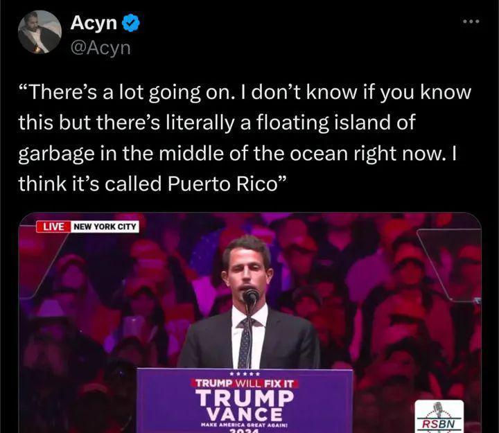 Trump NYC Rally: "I don't know if you know this, but there's literally a floating island of garbage in the middle of the ocean right now. I think it's called Puerto Rico."